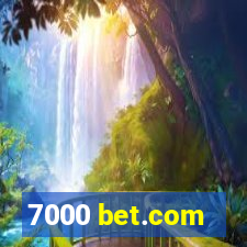 7000 bet.com
